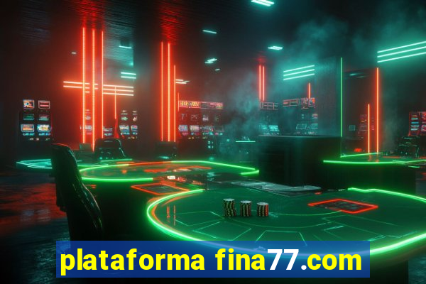 plataforma fina77.com